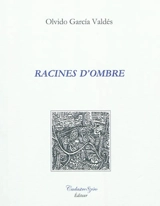 Racines d'ombre - Olvido García Valdés