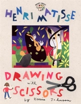 Henri Matisse Drawing With Scissors - Jane O'Connor