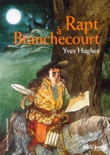 Rapt à Branchecourt - Yves Hughes