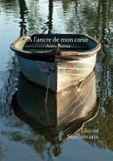A l'ancre de mon coeur - Annie Poirier