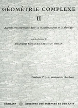Géométrie complexe. Vol. 2. Aspects contemporains dans les mathématiques et la physique