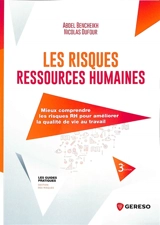 Les risques ressources humaines : mieux comprendre les risques RH pour améliorer la qualité de vie au travail - Nicolas Dufour