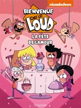 Bienvenue chez les Loud. La fête de l'amour - Nickelodeon