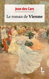 Le roman de Vienne - Jean Des Cars