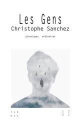 Les gens : chroniques ordinaires - Christophe Sanchez