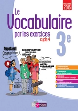 Le vocabulaire par les exercices 3e, cycle 4 : programme 2016 - Thomas Gargallo