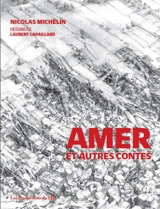 Amer : et autres contes - Nicolas Michelin