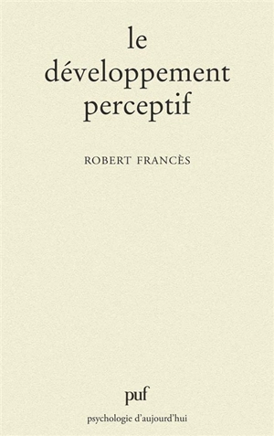 Le Développement perceptif - Robert Francès