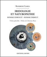 Iridologie et naturopathie : homme enroulé, homme debout - Sandrine Laska