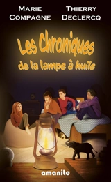 Les chroniques de la lampe à huile - Marie Compagne