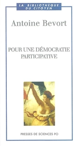 Pour une démocratie participative - Antoine Bevort