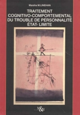 Traitement cognitivo-comportemental du trouble de personnalité état-limite - Marsha Linehan