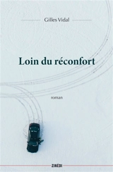Loin du réconfort - Gilles Vidal