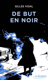 De but en noir - Gilles Vidal