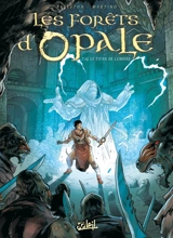 Les forêts d'Opale. Vol. 14. Le Titan de lumière - Christophe Arleston