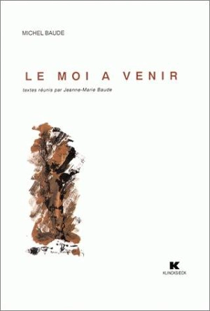 Le Moi à venir - Michel Baude