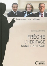 Frêche, l'héritage sans partage : Montpellier municipales 2014 : renouveau ou séisme - Dominique Porté