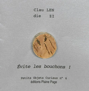 Petits objets curieux. Vol. 6. Evite les bouchons ! - Claudie Lenzi