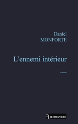L'ennemi intérieur - Daniel Monforte