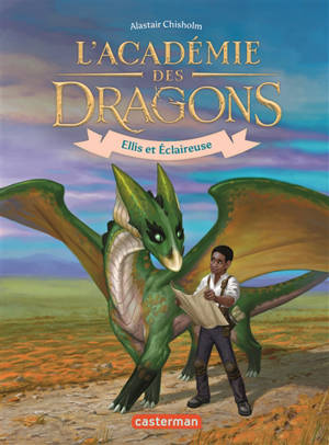 L'académie des dragons. Vol. 3. Ellis et Eclaireuse - Alastair Chisholm