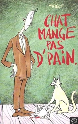 Chat mange pas d' pain - Thiriet
