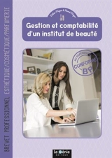 Gestion et comptabilité d'un institut de beauté : brevet professionnel esthétique, cosmétique, parfumerie - Didier Meyer