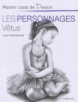 Les personnages vêtus - Lucy Swinburne