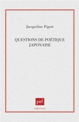 Questions de poétique japonaise - Jacqueline Pigeot