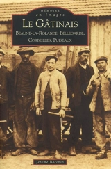 Le Gâtinais : Beaune-la-Rolande, Bellegarde, Corbeilles, Puiseaux - Jérôme Baconin