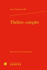 Théâtre complet - Anne-Charlotte Leffler