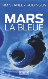 Mars la bleue - Kim Stanley Robinson