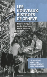 Les nouveaux bistrots de Genève : 180 nouveaux bons plans, redécouvertes et incontournables - Nicolas Burgy