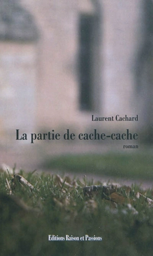 La partie de cache-cache - Laurent Cachard