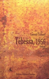 Tébessa, 1956 - Laurent Cachard