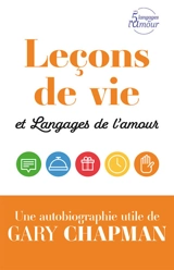Leçons de vie et langages de l'amour - Gary D. Chapman