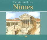 Il était une fois... Nîmes - Dominique Balay