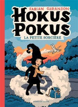 Hokus Pokus. Vol. 1. La petite sorcière - Fabian Göranson