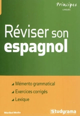 Réviser son espagnol : mémento grammatical, exercices corrigés, lexique - Maribel Molio