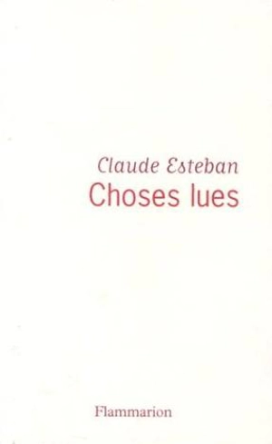 Choses lues - Claude Esteban