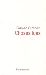 Choses lues - Claude Esteban