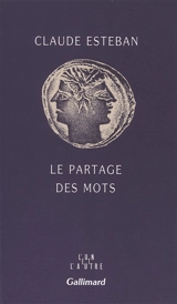 Le Partage des mots - Claude Esteban