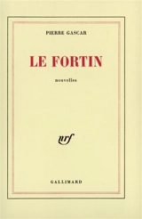 Le Fortin - Pierre Gascar