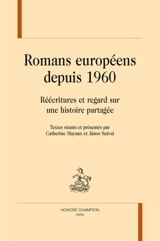 Romans européens depuis 1960 : réécritures et regard sur une histoire partagée