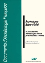 Bourbon-Lancy (Saône-et-Loire) : un atelier de figurines en terre gallo-romaines (les fouilles du Breuil : 1985-1986) - Micheline Rouvier-Jeanlin