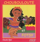 Choubouloute et Fotsy - Claudie Ogier