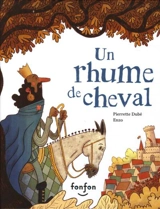 Un rhume de cheval - Pierrette Dubé