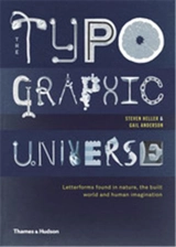 The Typographic Universe : Letterforms Found in Nature, the Built World and Human Imagination - Steven Heller