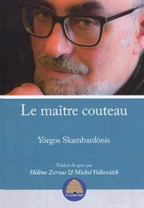 Le maître couteau - Giorgos Skampardonis