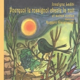 Pourquoi le rossignol chante la nuit : et autres contes - Jocelyne Laâbi