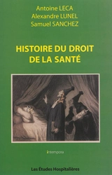 Histoire du droit de la santé - Antoine Leca